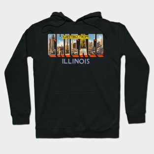 Greetings from Chicago Illinois Hoodie